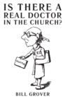 Is There a Real Doctor in the Church? - Book