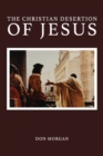 The Christian Desertion of Jesus - Book