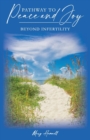 Pathway to Peace and Joy : Beyond Infertility - Book