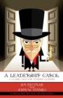 A Leadership Carol : A Classic Tale for Modern Leaders - Book
