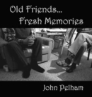 Old Friends...Fresh Memories - Book