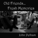 Old Friends...Fresh Memories - Book