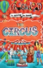The Circus is Coming to Town : A Beautifully Illustrated, Rhyming Picture Book for Children of all Ages - Book