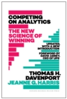 Competing on Analytics: Updated, with a New Introduction : The New Science of Winning - Book