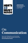 HBR's 10 Must Reads on Communication (with featured article "The Necessary Art of Persuasion," by Jay A. Conger) - Book