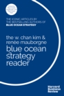 The W. Chan Kim and Rene Mauborgne Blue Ocean Strategy Reader : The iconic articles by bestselling authors W. Chan Kim and Rene Mauborgne - Book