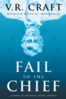Fail to the Chief : A Novel of Political Satire (Maybe?) - Book