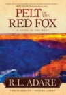 Pelt of the Red Fox : A Novel of the West - Book