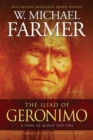 The Iliad of Geronimo : A Song of Blood and Fire - Book