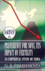Preference for Sons, Its Impact on Fertility : An Empirical Study of India: (Large Print Edition) - Book