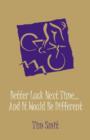 Better Luck Next Time... and It Would Be Different - Book