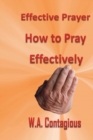 Effective Prayer : How to Pray Effectively - Book