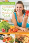 Diet Recipe Book : Intermittent Fasting and Metabolism Foods for Weight Loss - Book