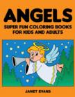 Angels : Super Fun Coloring Books for Kids and Adults - Book