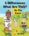 5 Differences- What Are They? - On the Farm- For Kids (Kids Series) - Book