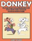 Donkeys : Super Fun Coloring Books for Kids and Adults (Bonus: 20 Sketch Pages) - Book