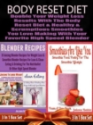 Body Reset Diet: Double Your Weight Loss Results With The Body Reset Diet And The Healthy & Scrumptious Smoothies You Love Making With Your Favorite High Speed Blender - 3 In 1 Box Set: 3 In 1 Box Set - eBook