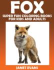 Fox : Super Fun Coloring Books for Kids and Adults - Book