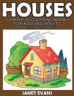 Houses : Super Fun Coloring Books for Kids and Adults (Bonus: 20 Sketch Pages) - Book