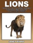 Lions : Super Fun Coloring Books for Kids and Adults (Bonus: 20 Sketch Pages) - Book