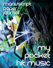 Manuscript Paper Journal : My Pocket Hit Music - Book
