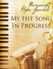 Manuscript Paper Journal : My Hit Song in Progress - Book