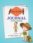 Draw and Write Journal for Kids (My Book about Me) - Book