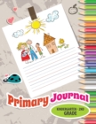 Primary Journal, Kindergarten - 2nd Grade - Book