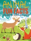 Animal Fun Facts (Coloring Book for Kids) Paperback - Book