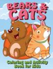 Bears and Cats Coloring and Activity Book for Kids - Book