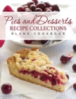 Pies and Desserts Recipe Collections (Blank Cookbook) - Book