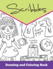 Scribbles : Drawing and Coloring Book - Book