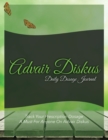 Advair Diskus Daily Dosage Journal : Track Your Prescription Dosage: A Must for Anyone on Advair Diskus - Book