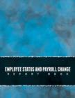Employee Status and Payroll Change Report Book - Book