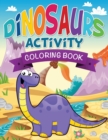 Dinosaurs Activity Coloring Book - Book