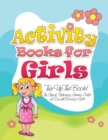 Activity Books for Girls (Tear Up This Book! the Stencil, Stationary, Games, Crafts & Doodle Book for Girls) - Book