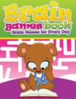 Brain Games Books (Brain Games for Every Day) - Book