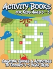 Activity Books for Kids Ages 3 - 5 (Creative Games & Activities to Occupy 3-5 Year Olds) - Book