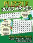 Puzzle Books for Kids (Kids Puzzle Book : Mazes, Word Games, Puzzles & More! Hours of Fun!) - Book