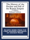 The History of the Decline and Fall of the Roman Empire : Complete - eBook