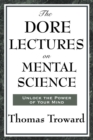 The Dore Lectures on Mental Science - eBook