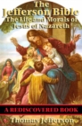 The Jefferson Bible (Rediscovered Books) : The Life and Morals of Jesus of Nazareth - eBook