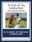 A Girl of the Limberlost : With linked Table of Contents - eBook