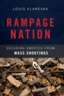 Rampage Nation : Securing America from Mass Shootings - eBook