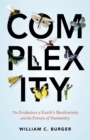 Complexity : The Evolution of Earth's Biodiversity and the Future of Humanity - Book