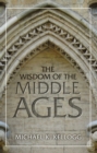 Wisdom of the Middle Ages - eBook