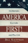 America First! : Its History, Culture, and Politics - Book