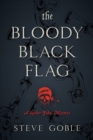 The Bloody Black Flag : A Spider John Mystery - eBook