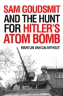 Sam Goudsmit and the Hunt for Hitler's Atom Bomb - Book