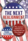 The Next Realignment : Why America's Parties Are Crumbling and What Happens Next - eBook